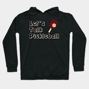 Let's Talk Pickleball Hoodie